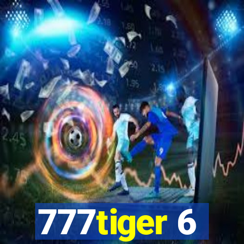 777tiger 6